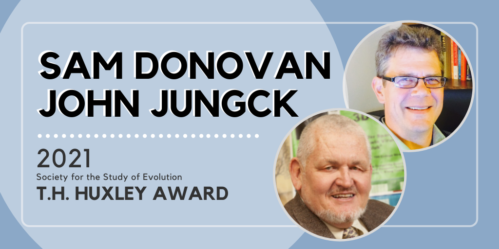 The words Sam Donovan, John Jungck, 2021 SSE T.H. Huxley Award in black on a light blue background with photos of Sam and John smiling